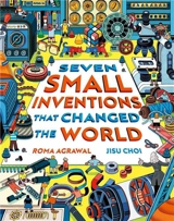Seven Small Inventions that Changed the World - Agrawal, Roma