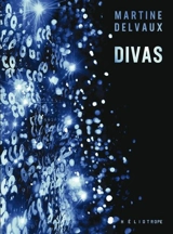 Divas - Martine Delvaux
