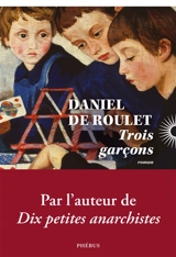 Trois garçons - Daniel de Roulet