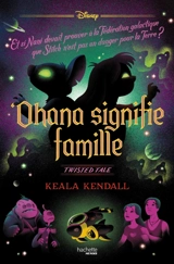 Ohana signifie famille : et si Nani devait prouver à la Fédération galactique que Stitch n'est pas un danger pour la Terre ? - Keala Kendall