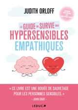 Le guide de survie des hypersensibles empathiques - Judith Orloff