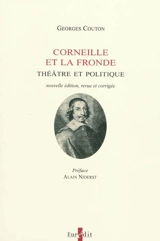 Corneille et la Fronde : théâtre et politique - Georges Couton