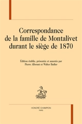 Correspondance de la famille de Montalivet durant le siège de 1870