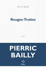 Rouges-truites - Pierric Bailly