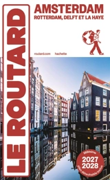 Amsterdam : Rotterdam, Delft et La Haye : 2027-2028 - Philippe Gloaguen