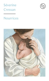 Nourrices - Séverine Cressan