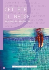 Cet été il neige - Pauline de Vergnette