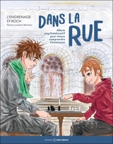 Dans la rue : Album psychoéducatif pour mieux comprendre l'itinérance - L'Engrenage St-Roch