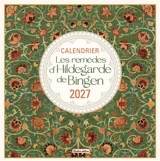 Les remèdes d'Hildegarde de Bingen : calendrier 2027