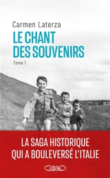 Le chant des souvenirs. Vol. 1 - Carmen Laterza