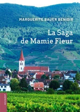 La saga de mamie Fleur - Marguerite Bauer Benidir