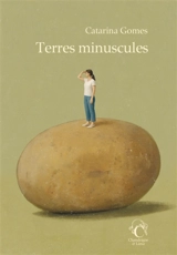 Terres minuscules - Catarina Gomes