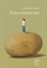 Terres minuscules - Catarina Gomes
