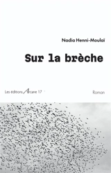 Sur la brèche - Nadia Henni-Moulai