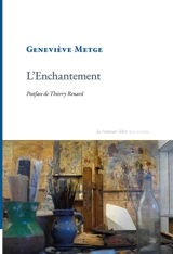 L'enchantement - Geneviève Metge