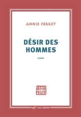 Désir des hommes - Annie Ferret