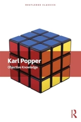 Objective Knowledge - Popper, Karl