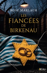 Les fiancées de Birkenau - Rose Marlaur
