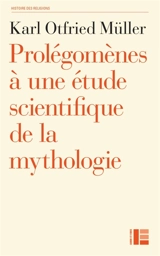 Prolégomènes à une étude scientifique de la mythologie - Karl Otfried Müller