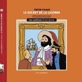 Tintin-Hergé : Le secret de la licorne - Philippe Goddin