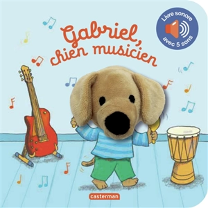 Gabriel, chien musicien - Anne Kalicky