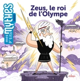 Zeus, le roi de l'Olympe - Camille Masson