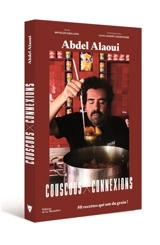 Couscous connexions : 50 recettes qui ont du grain ! - Abdel Alaoui