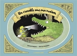 Un crocodile sous ma maison - Shin'ya Komatsu