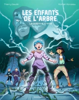 Les enfants de l'arbre. Vol. 3. La colère d'Anima - Thierry Gaudin