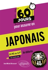 60 jours pour assurer en japonais : je débute, A1-N5 au JLPT - Jean-Michel Abrassart