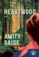 Heartwood - Amity Gaige