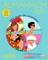 Almanach 2027 Notre temps : 365 jours de surprises : un jour, une page