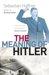The Meaning of Hitler - Sebastian Haffner
