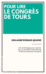 Pour lire le congrès de Tours - Guillaume Roubaud-Quashie