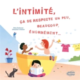 L'intimité, ça se respecte un peu, beaucoup, énormément... - Rhéa Dufresne