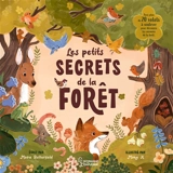Les petits secrets de la forêt - Moira Butterfield