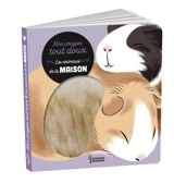 Les animaux de la maison : mon imagier tout doux - Anne Létoré