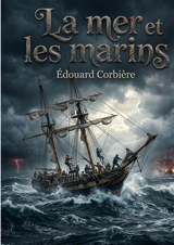 La mer et les marins - Edouard Corbière