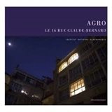Agro : le 16 rue Claude-Bernard - Anne-Lise Dermenghem