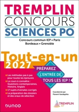 Tremplin concours Sciences Po : concours commun IEP, Paris, Bordeaux, Grenoble : tout-en-un 2027