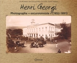Henri Georgi : photographe "excursionniste" (1852-1891) - Eric Boulogne