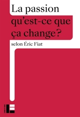 La passion - Eric Fiat