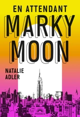 En attendant Marky Moon - Natalie Adler