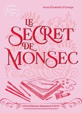 Le secret de Monsec - Anne-Elisabeth d' Orange