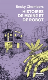 Histoires de moine et de robot - Becky Chambers
