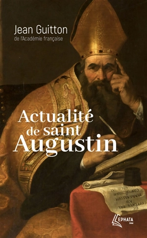 Actualité de Saint-Augustin - Jean Guitton
