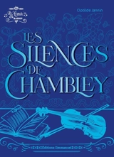 Les silences de Chambley - Clotilde Jannin
