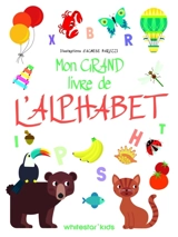Le grand livre de l'alphabet - Agnese Baruzzi