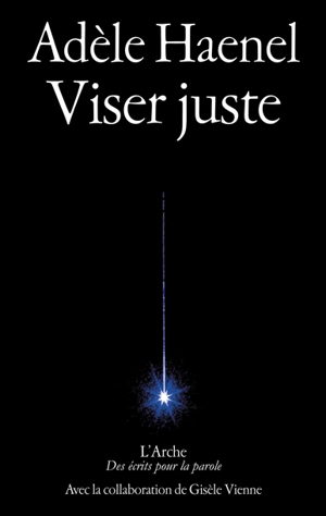 Viser juste - Adèle Haenel