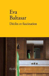 Déclin et fascination - Eva Baltasar